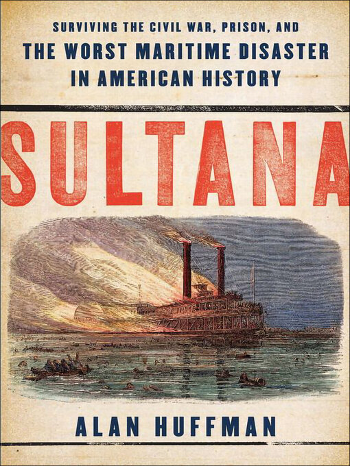 Title details for Sultana by Alan Huffman - Wait list